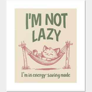 I'm not lazy, I'm in energy-saving mode Posters and Art